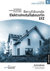 <span class="bluetext">E-Book</span> Arbeitsblätter / 1. Semester von 1. Lehrjahr: Berufskunde Elektroinstallateur/in EFZ / Lehrperson<br>Für HKO Unterricht <br> <span class="lighttext"> (117 Seiten)