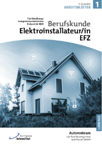 Arbeitsblätter / 1. Semester von 1. Lehrjahr: Berufskunde Elektroinstallateur/in EFZ / Lernende<br>Für HKO Unterricht <br> <span class="lighttext"> (119 Seiten)