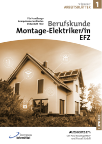 Arbeitsblätter / 1. Semester von 1. Lehrjahr: Montage-Elektriker/in EFZ / Lernende<br>Für HKO Unterricht <br> <span class="lighttext"> (83 Seiten)